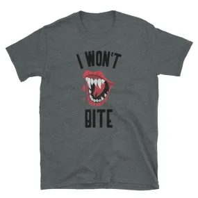 I Won't Bite T-Shirt