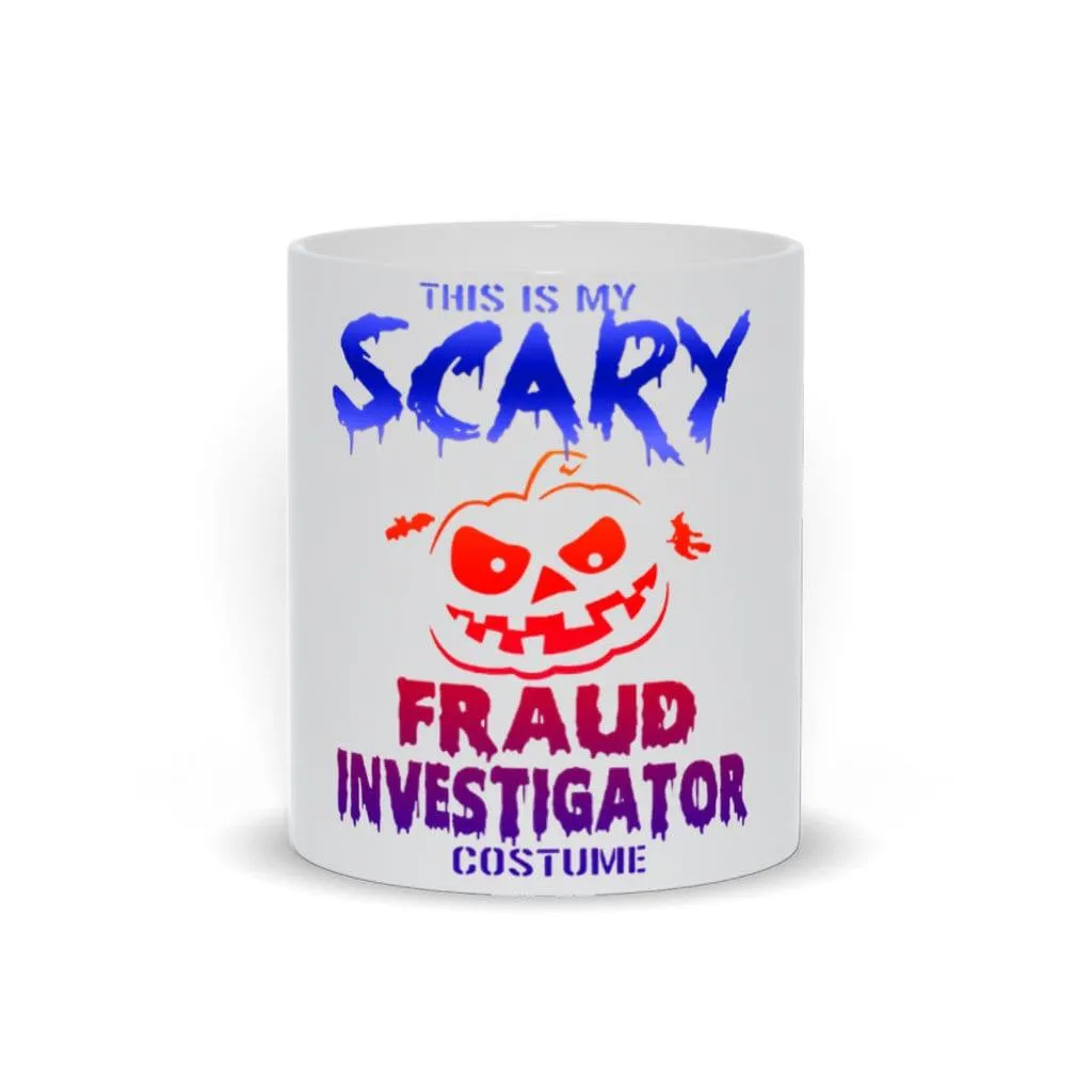 This Is My Scary Fraud Investigator Costume Mug,Funny Investigator, Funny fraud, Investigator gift